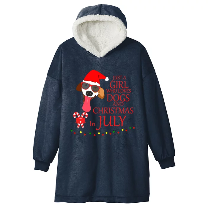 Just a Girl Who loves Dogs and Christmas in July Summer Gift Hooded Wearable Blanket