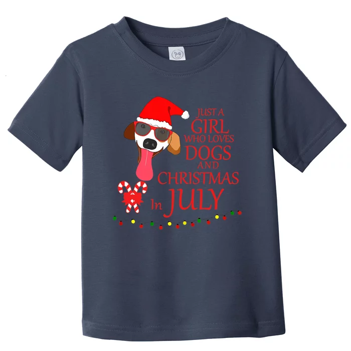 Just a Girl Who loves Dogs and Christmas in July Summer Gift Toddler T-Shirt