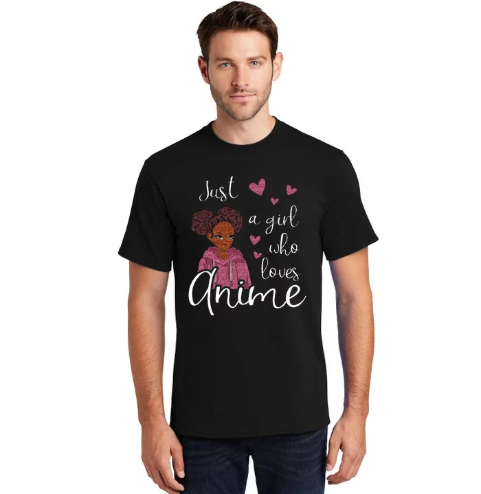 Just A Girl Who Loves Anime African American Tall T-Shirt