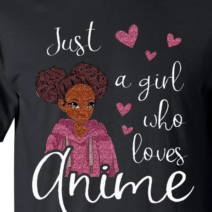 Just A Girl Who Loves Anime African American Tall T-Shirt