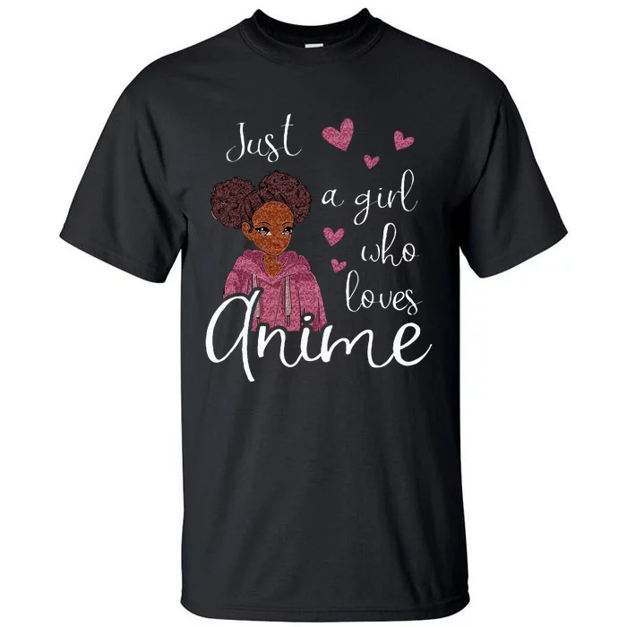 Just A Girl Who Loves Anime African American Tall T-Shirt