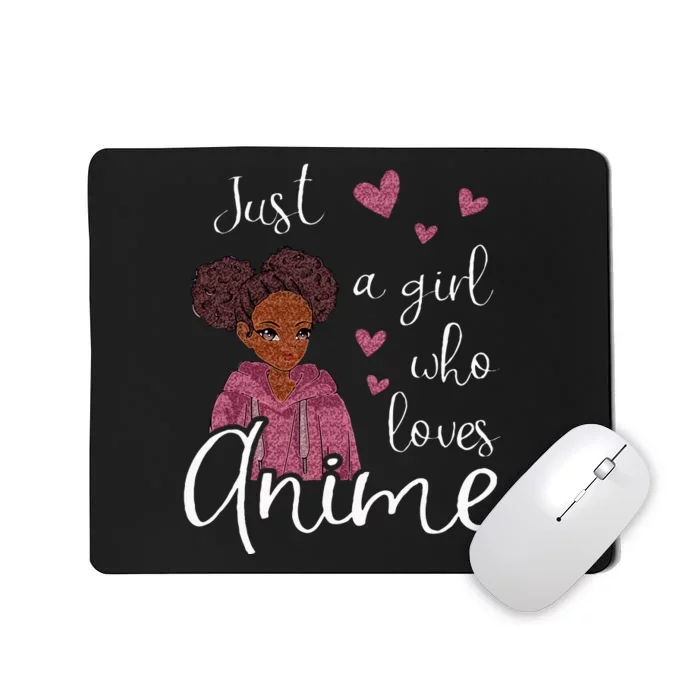 Just A Girl Who Loves Anime African American Mousepad