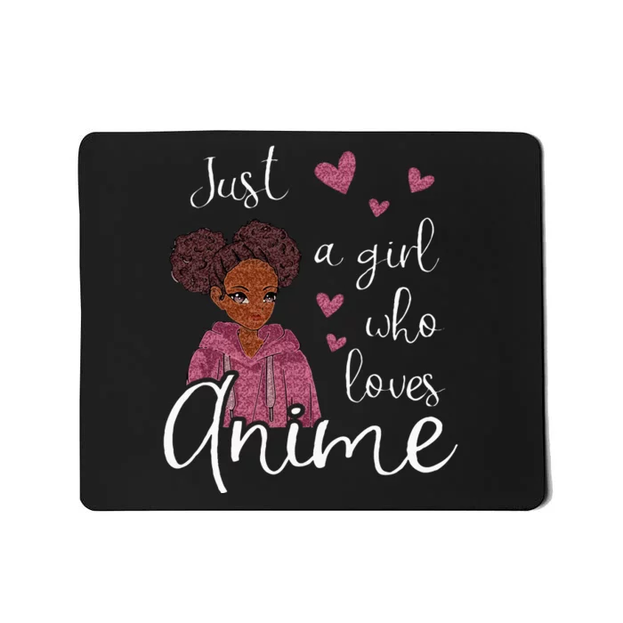 Just A Girl Who Loves Anime African American Mousepad