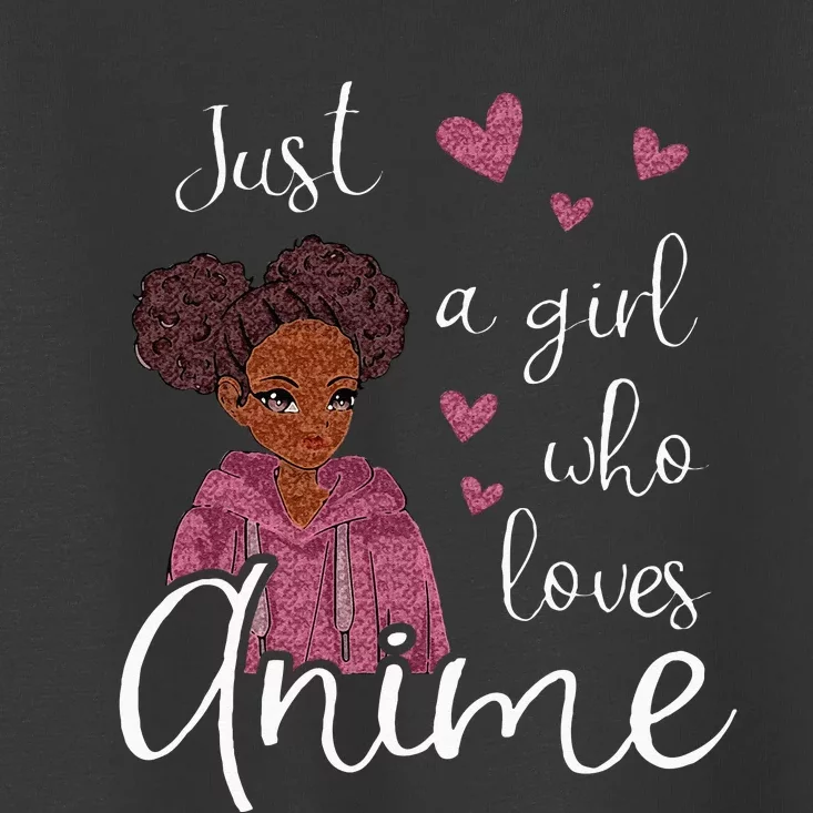 Just A Girl Who Loves Anime African American Toddler T-Shirt