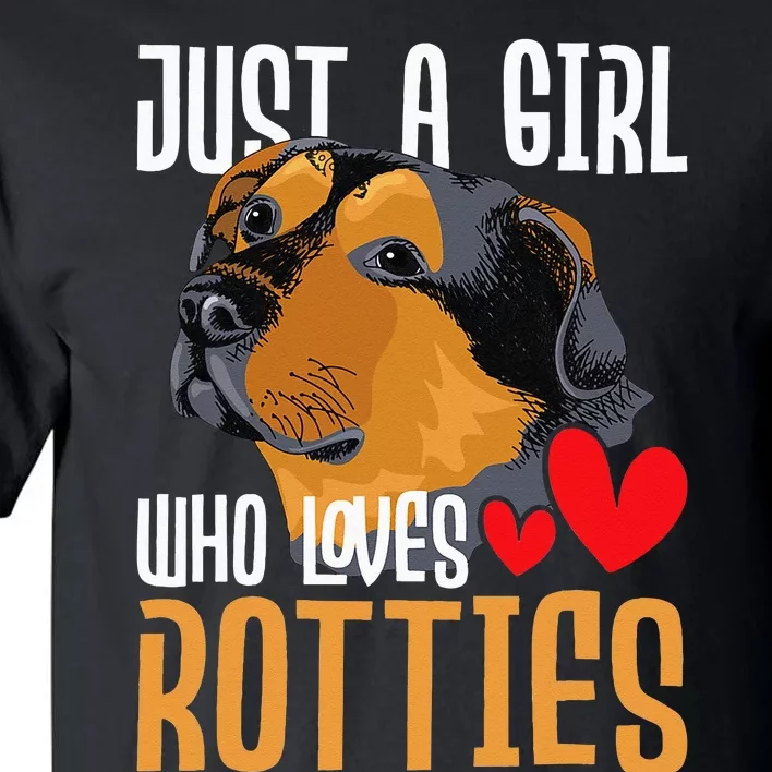 Just A Girl Who Loves Rotties Rottweiler Dog Owner Puppy Tall T-Shirt