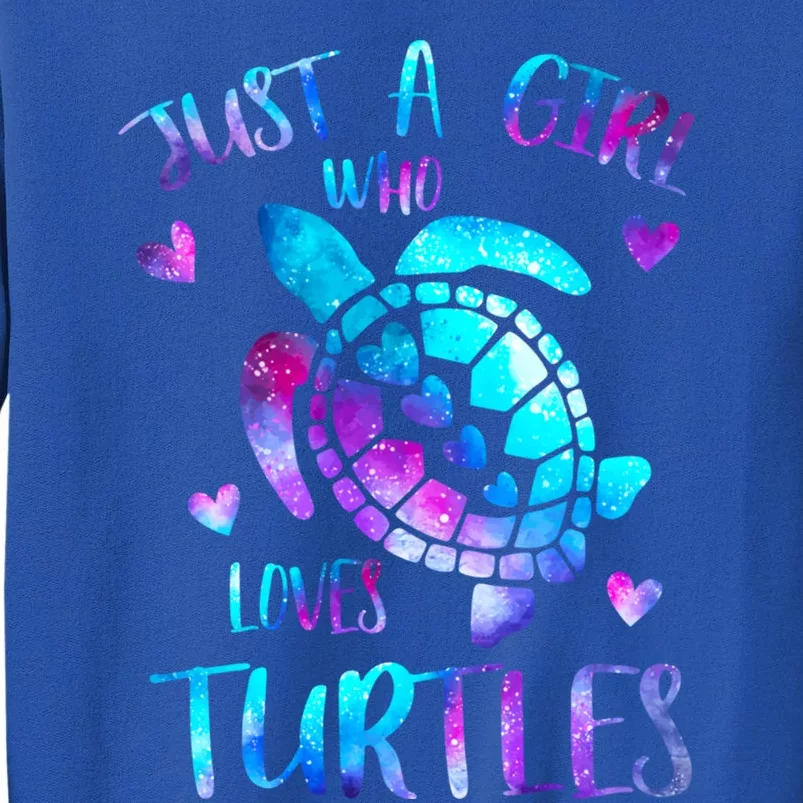 Just A Girl Who Loves Turtles Galaxy Space Sea Turtle Lover Meaningful Gift Sweatshirt