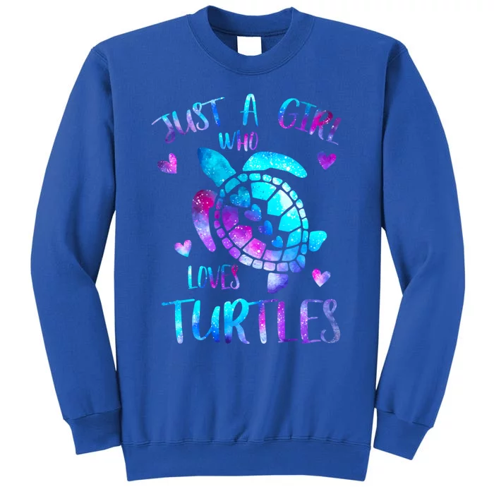 Just A Girl Who Loves Turtles Galaxy Space Sea Turtle Lover Meaningful Gift Sweatshirt