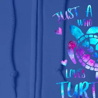 Just A Girl Who Loves Turtles Galaxy Space Sea Turtle Lover Meaningful Gift Full Zip Hoodie