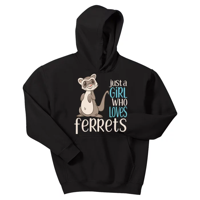 Just A Girl Who Loves Ferrets Gift For Girl Women Kids Hoodie