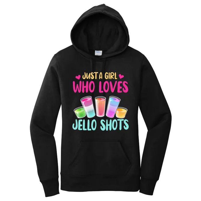 Just A Girl Who Loves Jello Shots Funny Drinking Gift Women's Pullover Hoodie