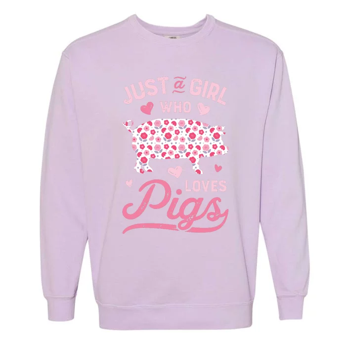 Just A Girl Who Loves Pigs Funny Pig Lover Garment-Dyed Sweatshirt