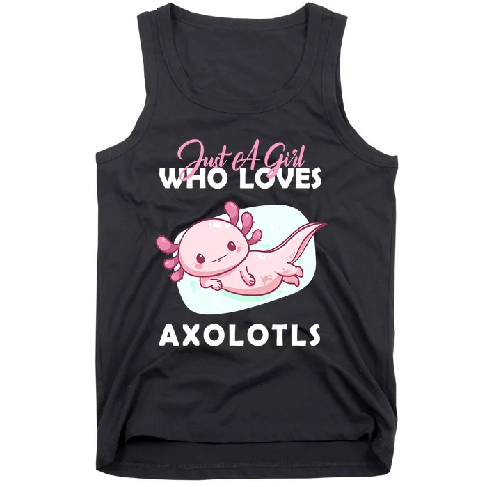 Just A Girl Who Loves Axolotl Tank Top