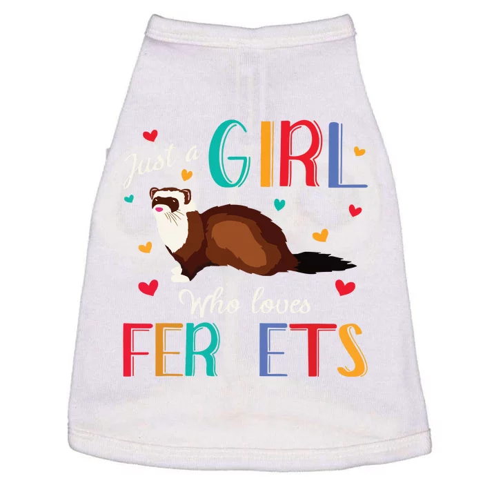 Just A Girl Who Loves Ferrets Ferret Gift Doggie Tank