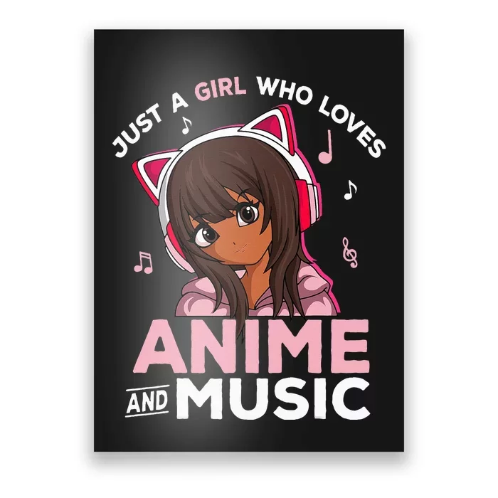 Just A Girl Who Loves Anime And Music Black Girl Anime Merch Poster