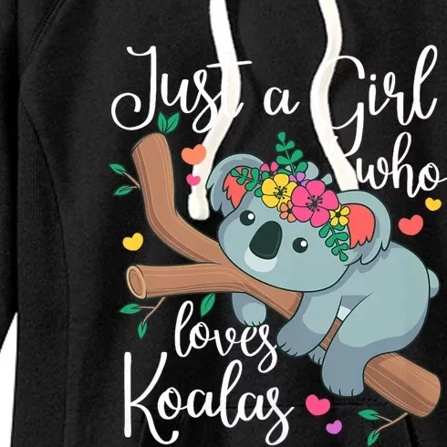 Just A Girl Who Loves Koalas Funny Koala Bear Lovers Women's Fleece Hoodie