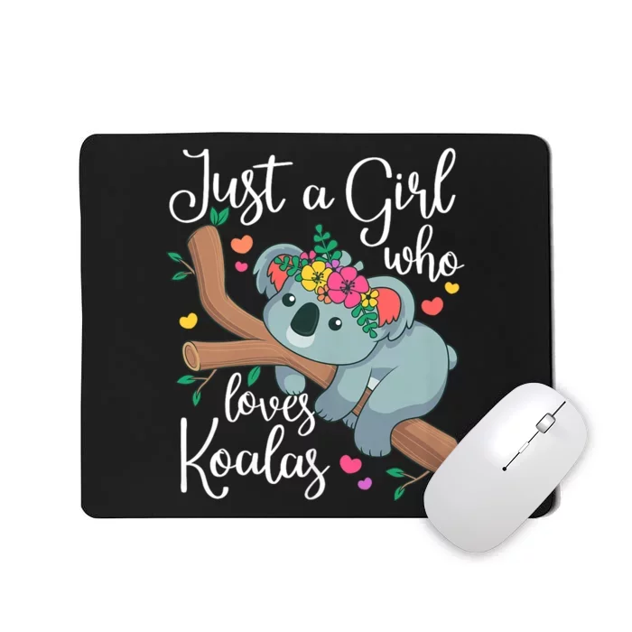 Just A Girl Who Loves Koalas Funny Koala Bear Lovers Mousepad