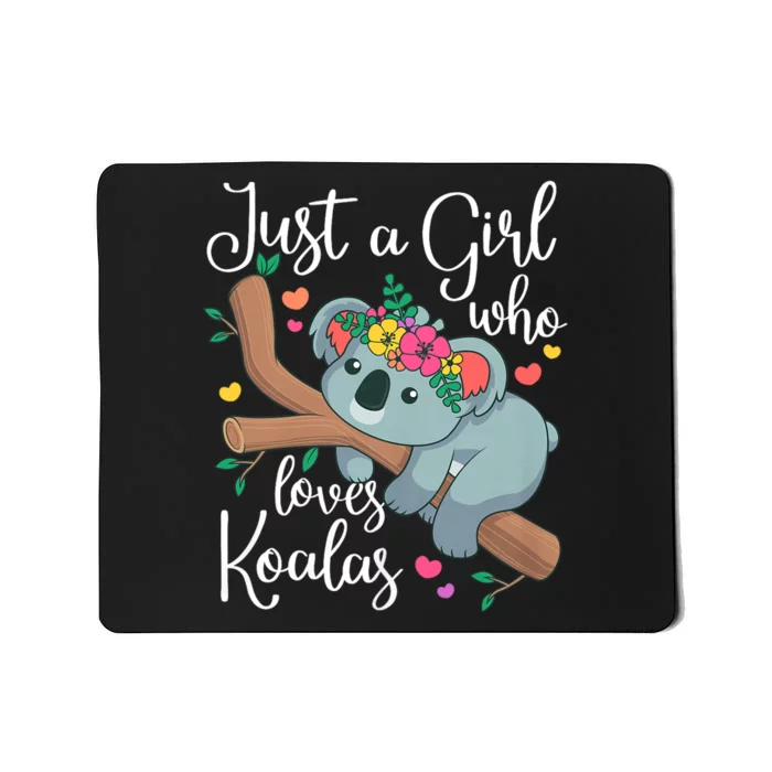 Just A Girl Who Loves Koalas Funny Koala Bear Lovers Mousepad