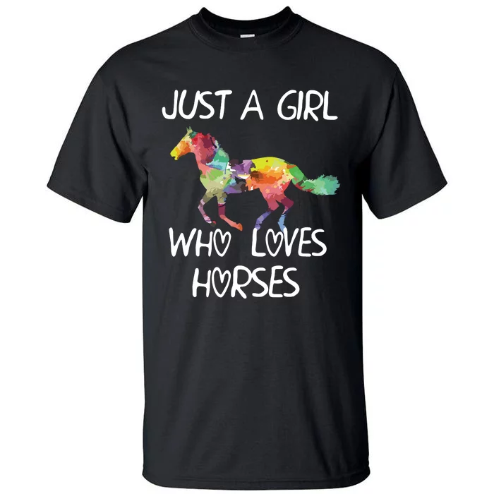 Just A Girl Who Loves Horses Cute Design Beautiful Horse Tall T-Shirt