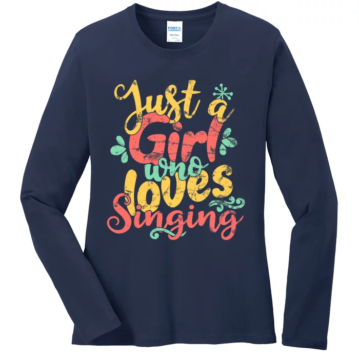 Just A Girl Who Loves Singing Gift Ladies Long Sleeve Shirt