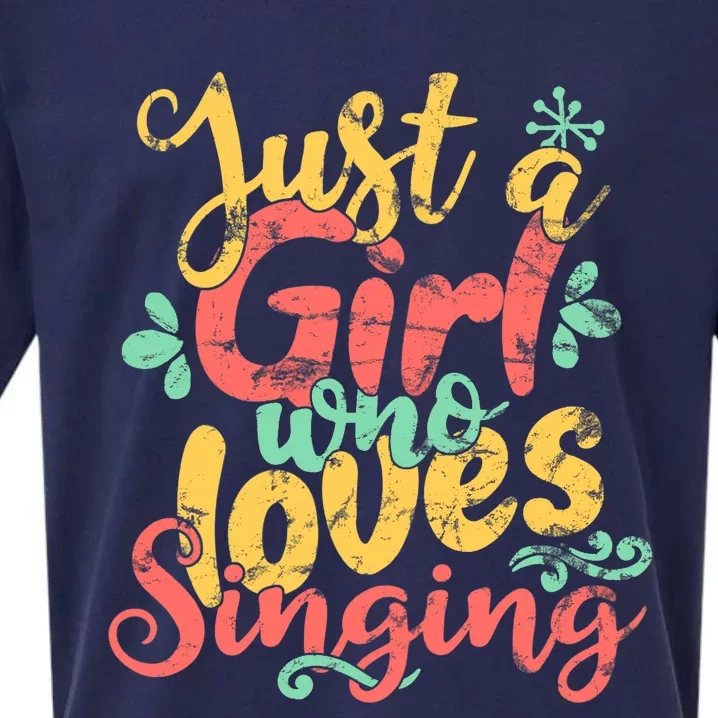 Just A Girl Who Loves Singing Gift Sueded Cloud Jersey T-Shirt