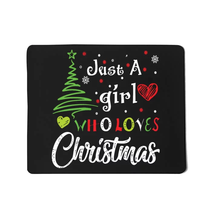 Just A Girl Who Loves Christmas Funny Design Mousepad