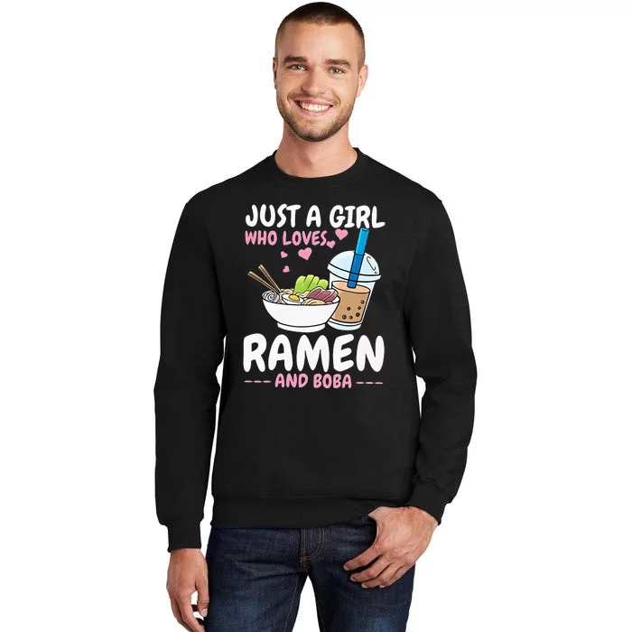 Just A Girl Who Loves Ramen And Boba Bubble Tea Tea Japanese Sweatshirt