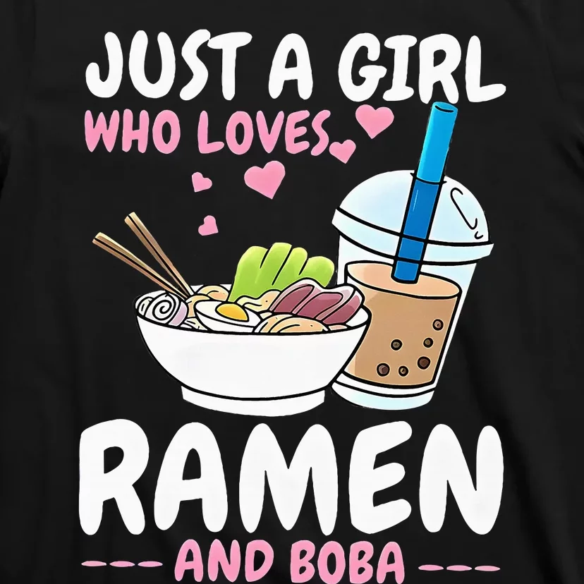 Just A Girl Who Loves Ramen And Boba Bubble Tea Tea Japanese T-Shirt