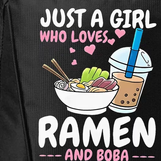 Just A Girl Who Loves Ramen And Boba Bubble Tea Tea Japanese City Backpack