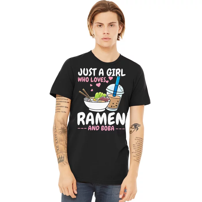 Just A Girl Who Loves Ramen And Boba Bubble Tea Tea Japanese Premium T-Shirt