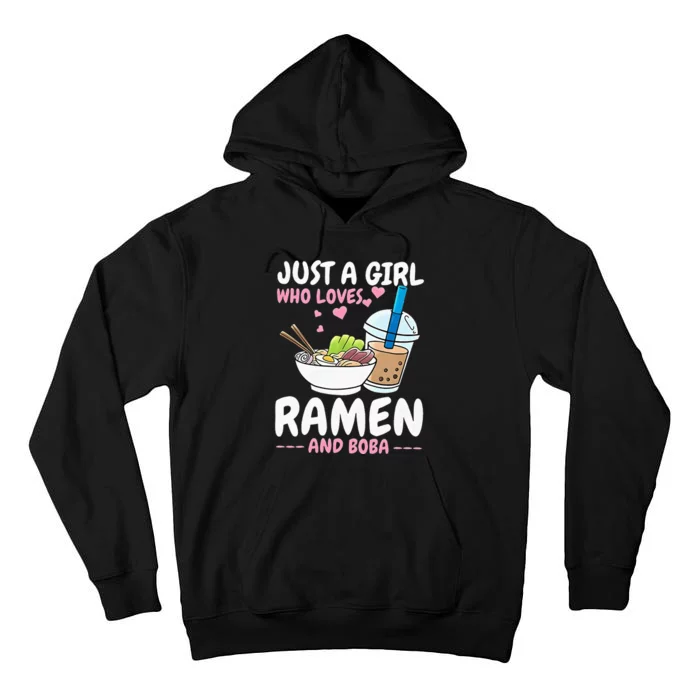 Just A Girl Who Loves Ramen And Boba Bubble Tea Tea Japanese Tall Hoodie