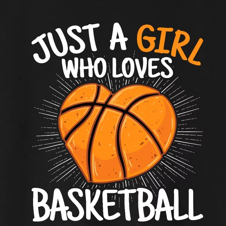 Just A Girl Who Loves Basketball Merch Girl Women's Crop Top Tee