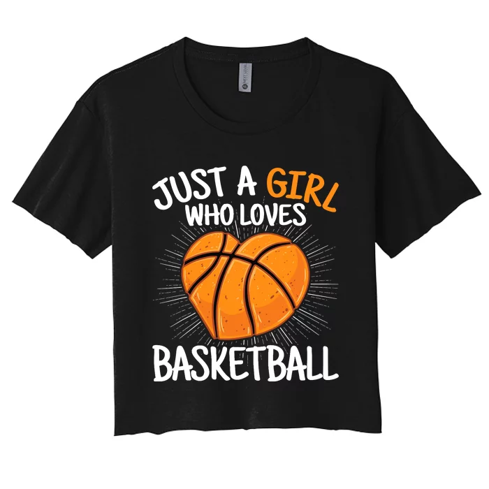 Just A Girl Who Loves Basketball Merch Girl Women's Crop Top Tee