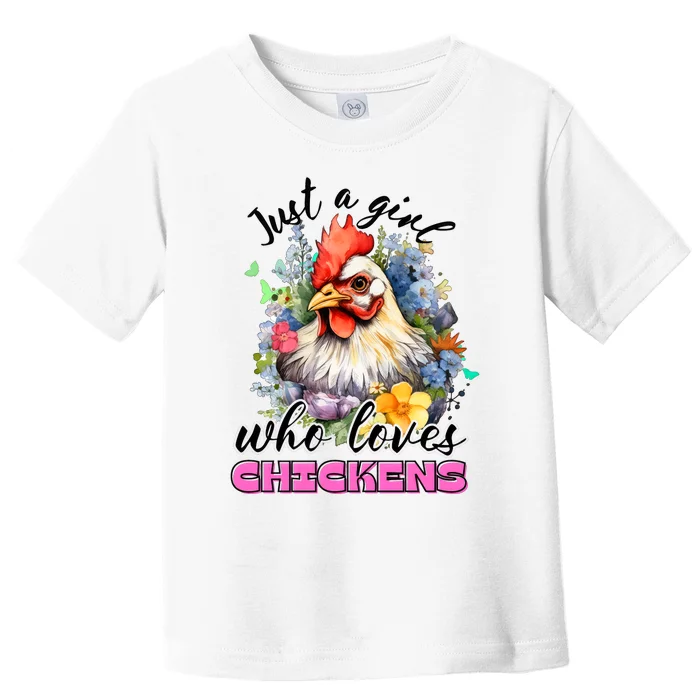 Just A Girl Who Loves Chickens Toddler T-Shirt