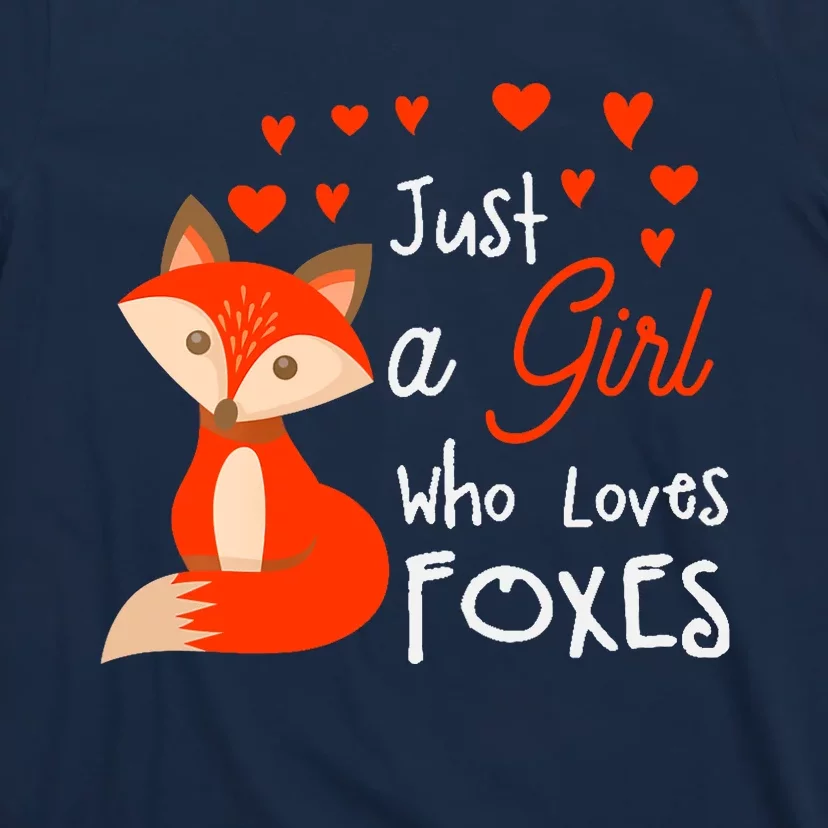 Just a girl who loves foxes - Cute looking fox T-Shirt