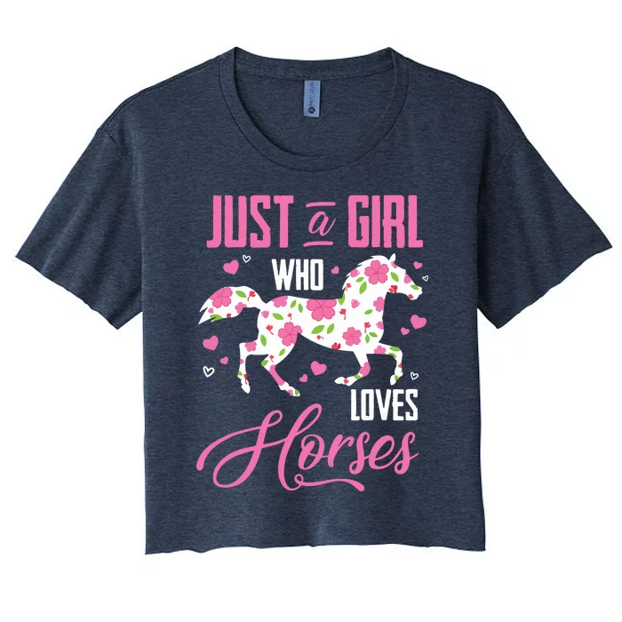 Just A Girl Who Loves Horses Floral Horse Equestrian Quote Women's Crop Top Tee