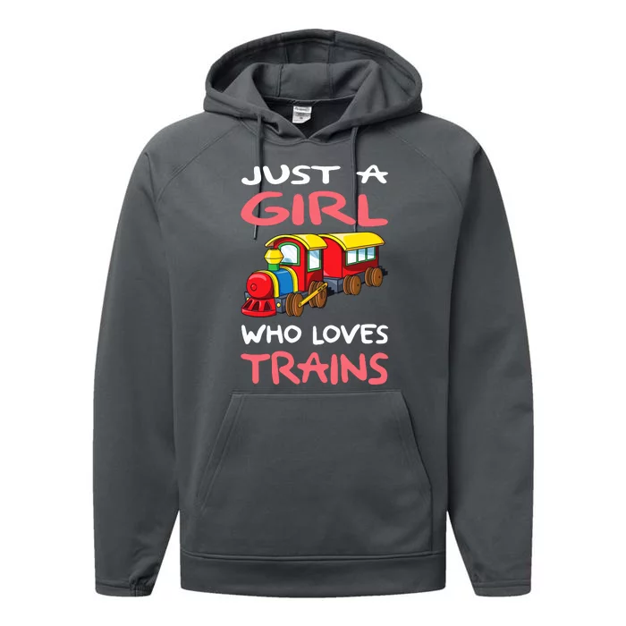 Just A Girl Who Loves Trains I Railway I Railroad I Train Performance Fleece Hoodie