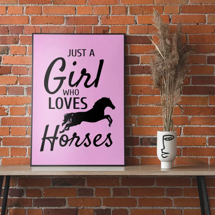 Just A Girl Who Loves Horses Riding Gifts Horse Poster