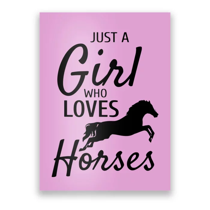 Just A Girl Who Loves Horses Riding Gifts Horse Poster