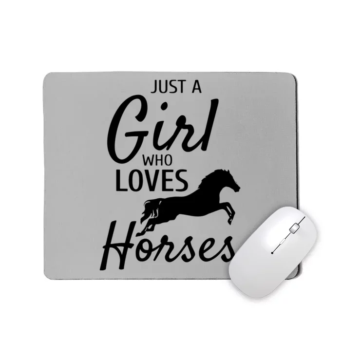 Just A Girl Who Loves Horses Riding Gifts Horse Mousepad