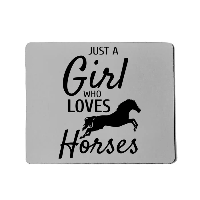 Just A Girl Who Loves Horses Riding Gifts Horse Mousepad