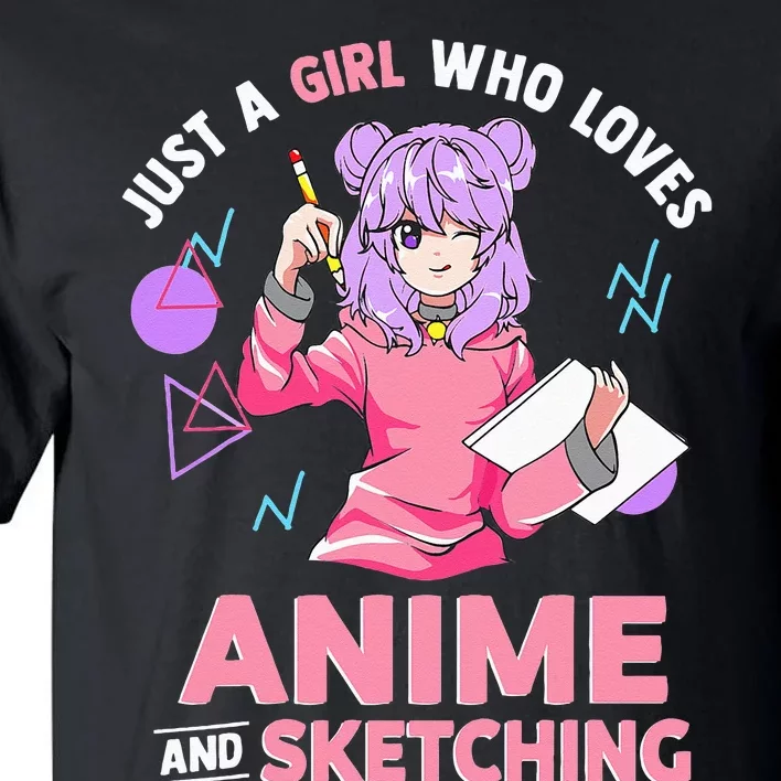 Just A Girl Who Loves Anime And Sketching Short Sleeve Tall T-Shirt