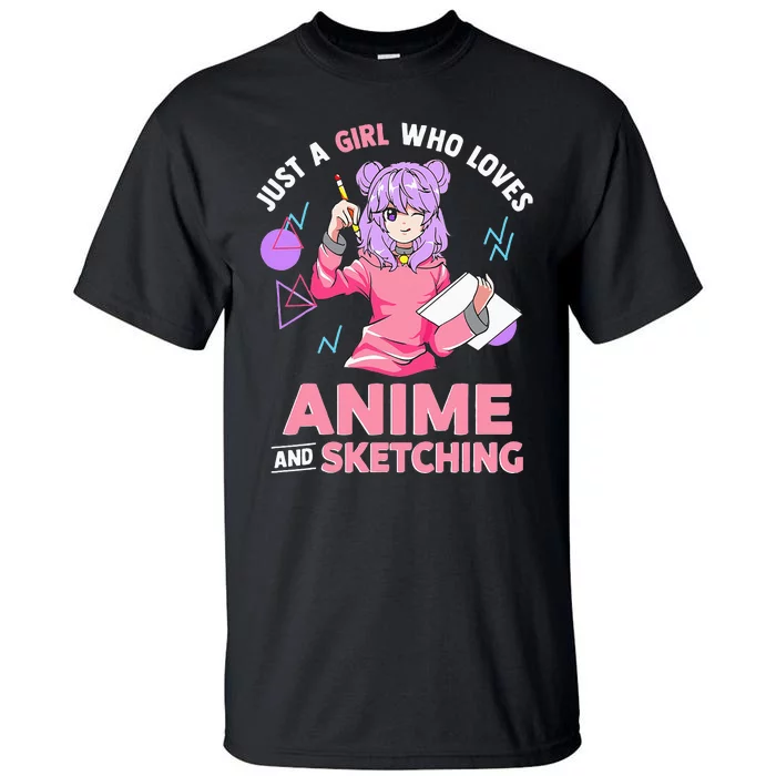 Just A Girl Who Loves Anime And Sketching Short Sleeve Tall T-Shirt