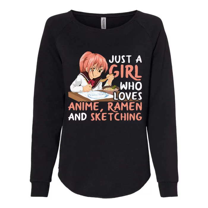 Just A Girl Who Loves Anime Ramen And Sketching Japan Anime Womens California Wash Sweatshirt