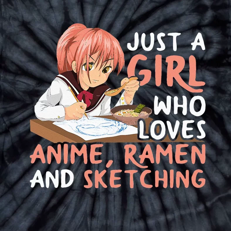 Just A Girl Who Loves Anime Ramen And Sketching Japan Anime Tie-Dye T-Shirt