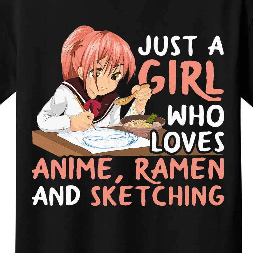 Just A Girl Who Loves Anime Ramen And Sketching Japan Anime Kids T-Shirt