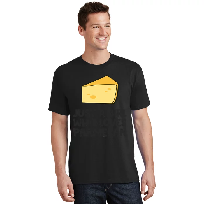 Just A Girl Who Loves Parmesan Cheese T-Shirt