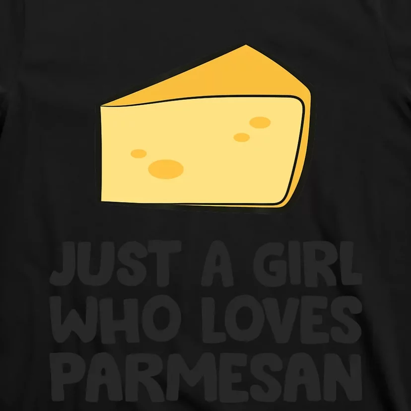 Just A Girl Who Loves Parmesan Cheese T-Shirt