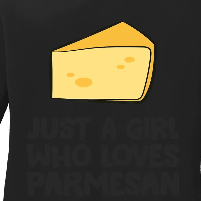 Just A Girl Who Loves Parmesan Cheese Ladies Long Sleeve Shirt