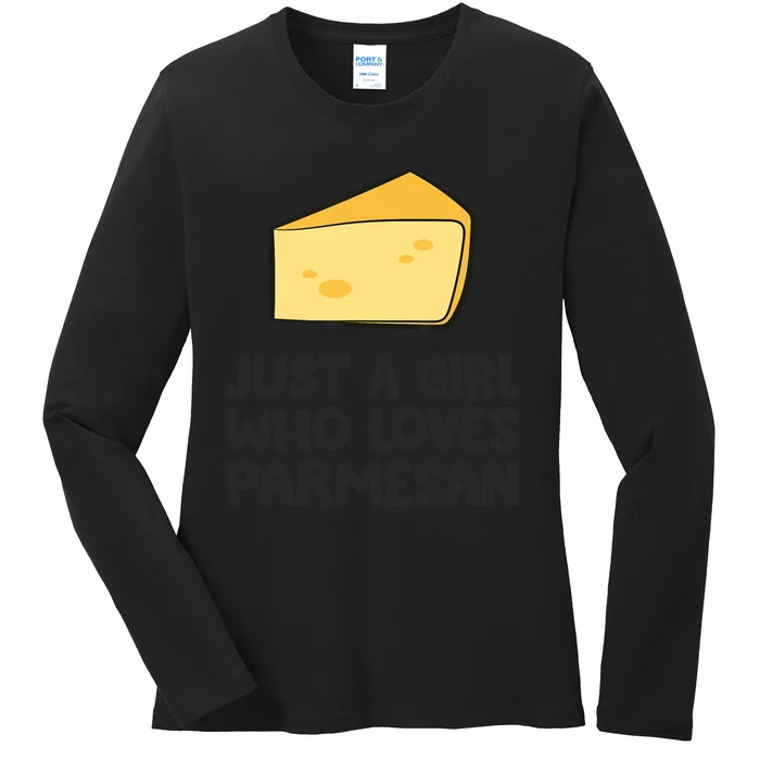 Just A Girl Who Loves Parmesan Cheese Ladies Long Sleeve Shirt