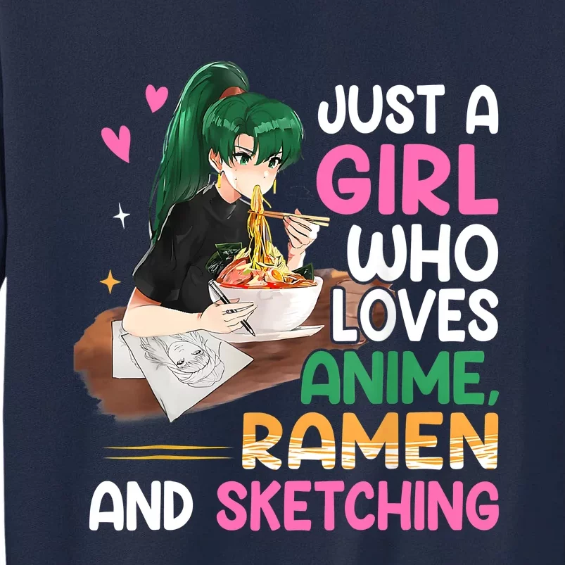 Just A G.irl Who Loves Anime Ramen And Sketching Japan Anime Tall Sweatshirt